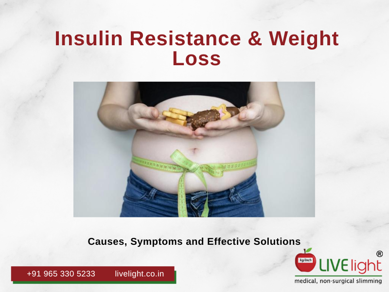 Insulin Resistance & Weight Loss: Causes, Symptoms and Effective Solutions